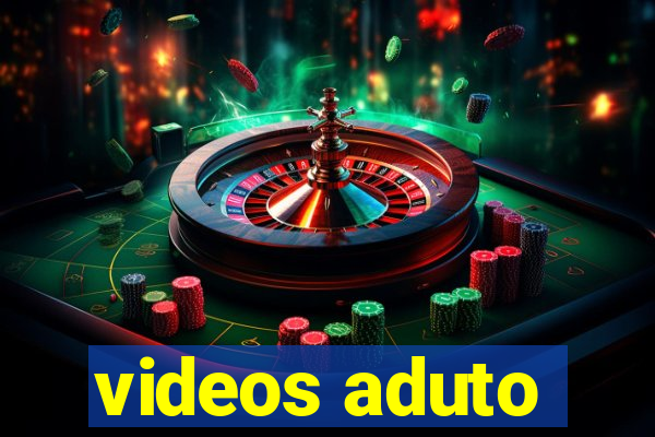 videos aduto